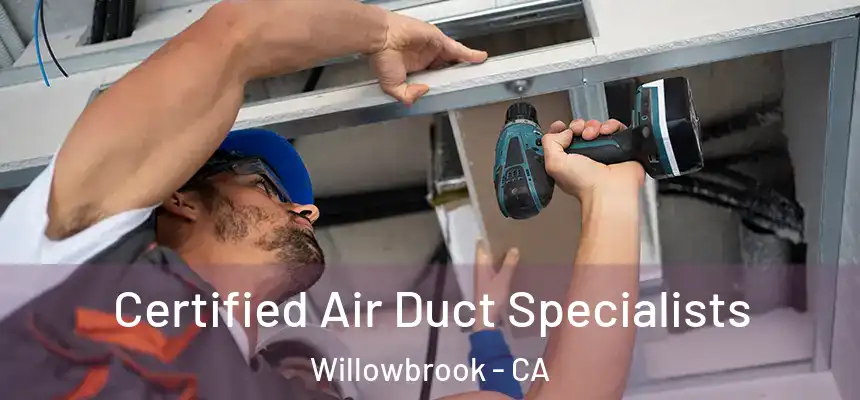 Certified Air Duct Specialists Willowbrook - CA