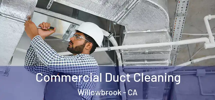 Commercial Duct Cleaning Willowbrook - CA