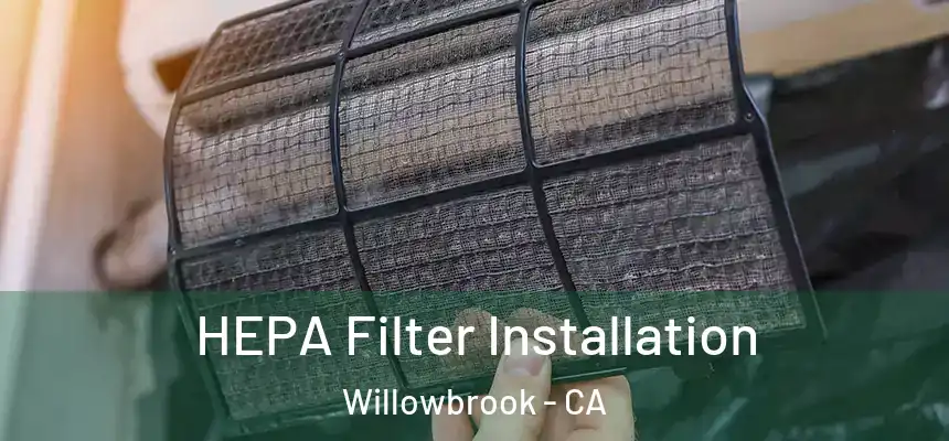  HEPA Filter Installation Willowbrook - CA