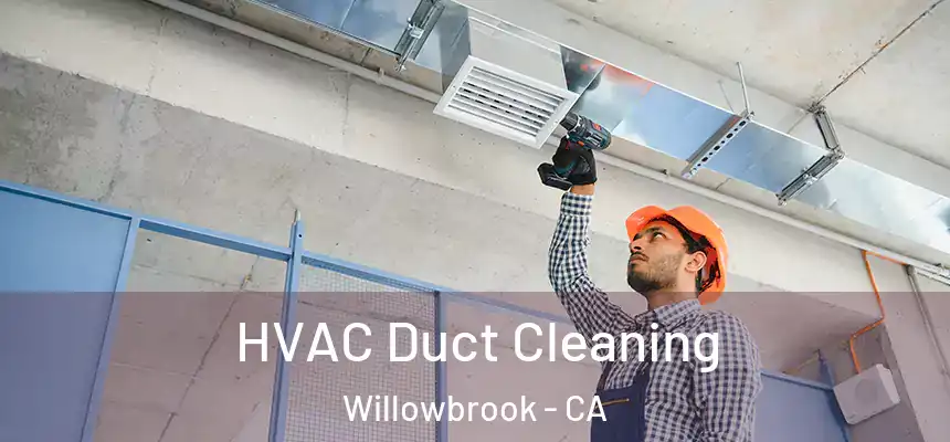  HVAC Duct Cleaning Willowbrook - CA