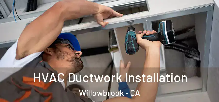  HVAC Ductwork Installation Willowbrook - CA