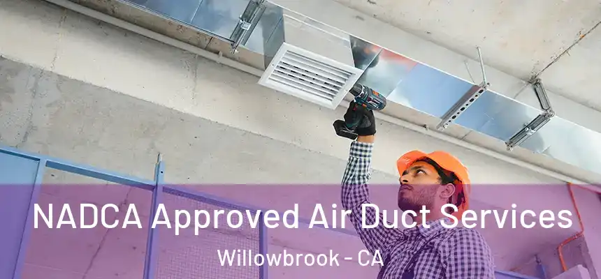 NADCA Approved Air Duct Services Willowbrook - CA