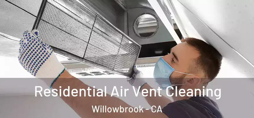 Residential Air Vent Cleaning Willowbrook - CA